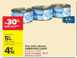 Carrefour Market Thon entier Albacore CARREFOUR CLASSIC' offre