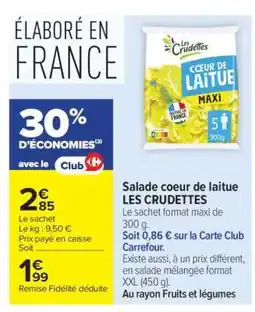 Carrefour Market Salade coeur de laitue LES CRUDETTES offre