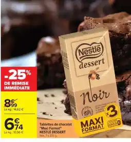 Carrefour Market Tablettes de chocolat Maxi format NESTLÉ DESSERT offre