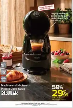 Carrefour Machine multi-boissons Piccolo Dolce Gusto KRUPS offre