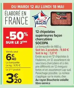 Carrefour 12 chipolatas supérieures façon charcutière SOCOPA offre