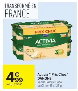 Carrefour ACTIVIA Prix Choc DANONE offre