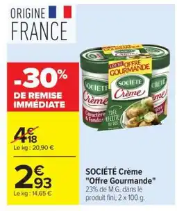 Carrefour SOCIÉTÉ Crème Offre Gourmande offre