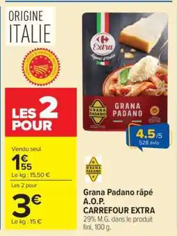 Carrefour Grana Padano râpé A.O.P. CARREFOUR EXTRA offre