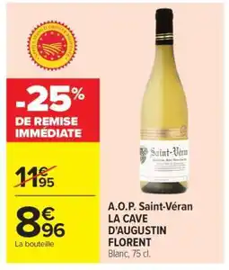 Carrefour A.O.P. Saint-Véran LA CAVE D'AUGUSTIN FLORENT offre