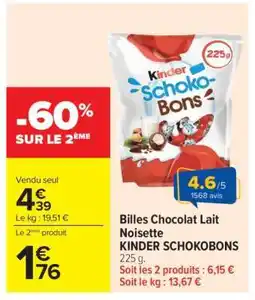 Carrefour Billes Chocolat Lait Noisette KINDER SCHOKOBONS offre