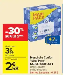Carrefour Mouchoirs Confort Maxi pack CARREFOUR SOFT offre
