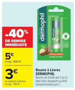 Carrefour Baume à Lèvres DERMOPHIL offre