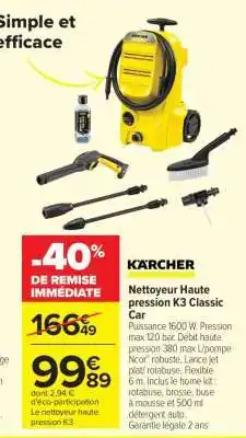 Carrefour Nettoyeur Haute pression K3 Classic Car offre