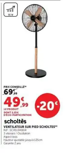 Hyper U Scholtès Ventilateur sur pied offre