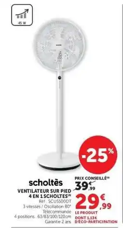 Hyper U Ventilateur sur pied 4 en 1 Scholtes offre