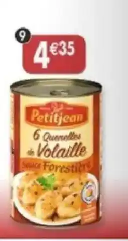 Maximo 6 Quenelles de volaille sauce Forestière offre