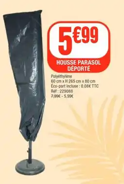 La Foir'Fouille Housse parasol déporté offre