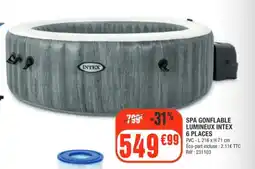 La Foir'Fouille Spa gonflable lumineux intex 6 places offre