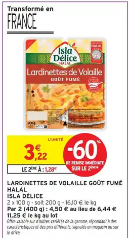 Intermarché Isla délice lardinettes de volaille goût fumé offre