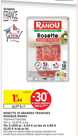 Intermarché Monique ranou rosette grandes tranches offre