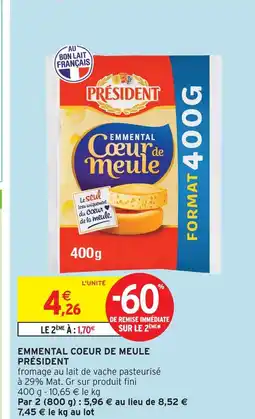 Intermarché Président emmental coeur de meule offre