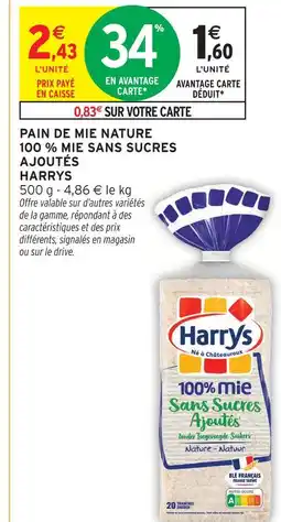 Intermarché Harrys pain de mie nature 100% mie sans sucres ajoutés offre