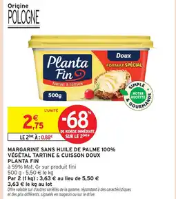 Intermarché Planta fin margarine sans huile de palme 100% végétal tartine & cuisson doux offre