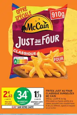 Intermarché Mc cain frites just au four classique surgelées offre