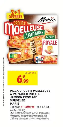 Intermarché Marie pizza crousti moelleuse à partager royale jambon fromage surgelée offre