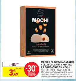 Intermarché La compagnie du mochi mochis glacés macadamia coeur coulant caramel offre