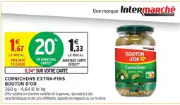 Intermarché Bouton d'or cornichons extra-fins offre
