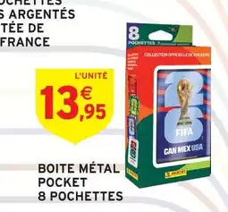 Intermarché Panini boîte métal pocket 8 pochettes offre
