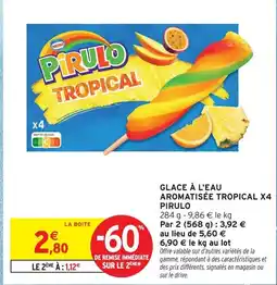 Intermarché Pirulo glace à l'eau aromatisée tropical x4 offre