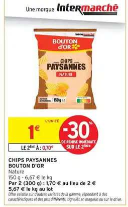 Intermarché Bouton d'or chips paysannes offre
