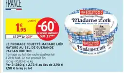 Intermarché Paysan breton le fromage fouetté madame loïk nature au sel de guérande offre