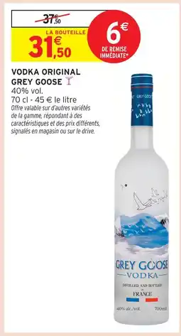 Intermarché Grey goose vodka original offre