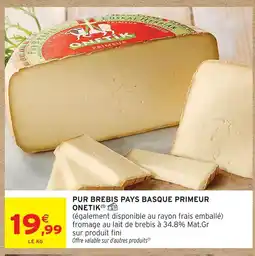 Intermarché Onetik pur brebis pays basque primeur offre