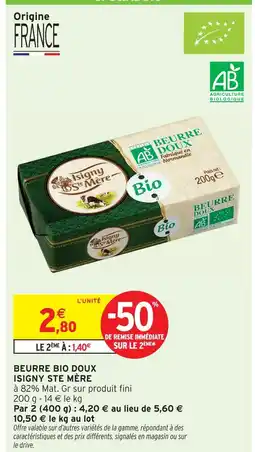 Intermarché Isigny ste mère beurre bio doux offre
