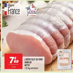 Netto Le porc français 2 rôtis filet de porc sans os offre