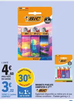 E.Leclerc BIC Briquets pixelate computer x 3 offre