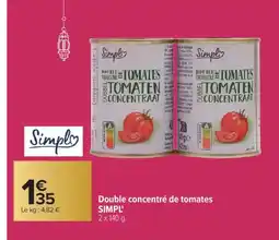 Carrefour SIMPL Double concentré de tomates offre