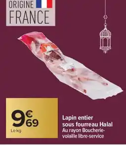 Carrefour Lapin entier sous fourreau Halal offre