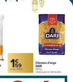 Carrefour DARI Cheveux d'ange offre