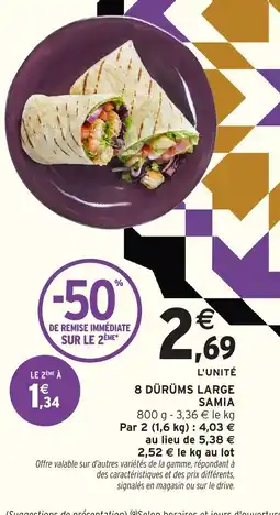 Intermarché Hyper SAMIA 8 dürüms large offre