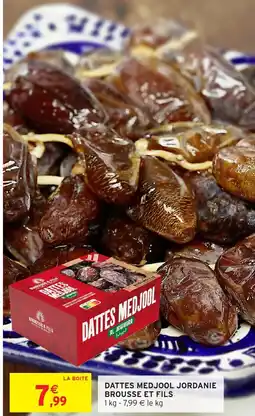 Intermarché Hyper BROUSSE ET FILS Dattes medjool jordanie offre