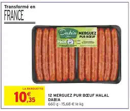 Intermarché Hyper DABIA 12 merguez pur bœuf halal offre