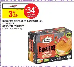 Intermarché Hyper ORIENTAL VIANDES Burgers de poulet panés halal surgelés offre