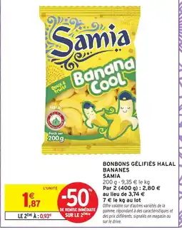 Intermarché Hyper SAMIA Bonbons gélifiés halal bananes offre