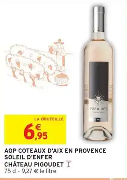 Intermarché Hyper CHÂTEAU PIGOUDET Aop coteaux d'aix en provence soleil d'enfer offre