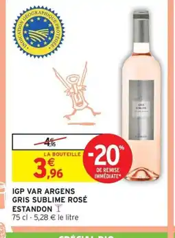 Intermarché Hyper ESTADON Igp var argens gris sublime rosé offre