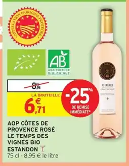 Intermarché Hyper ESTANDON Aop côtes de provence rosé le temps des vignes bio offre