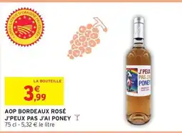 Intermarché Hyper J'PEUX PAS J'AI PONEY Aop bordeaux rosé offre