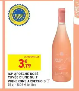 Intermarché Hyper Igp ardèche rosé cuvée d'une nuit vignerons ardechois offre