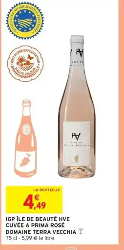 Intermarché Hyper DOMAINE TERRA VECCHIA Igp île de beauté hve cuvée a prima rosé offre